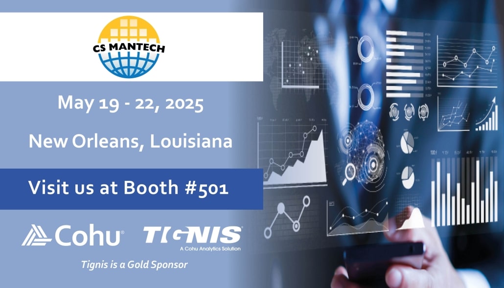 Tignis will be attending CSMantech on May 19-22, 2025 in New Orleans, Louisiana. Tignis is a gold sponsor and a transparent dashboard is to the right showing various graphs